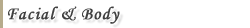 Facial&Body
