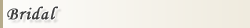 Bridal